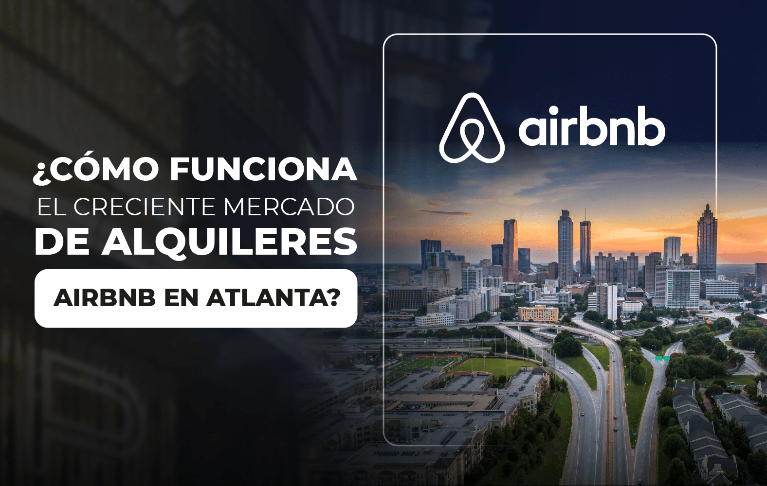 ¿Cómo funciona el creciente mercado de alquileres AirBnB en Atlanta?