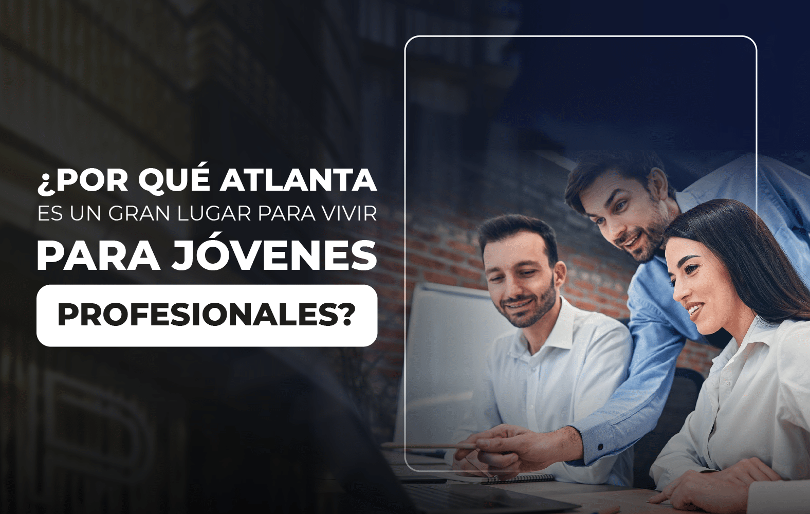 ¿Por qué Atlanta es un gran lugar para vivir para jóvenes profesionales?