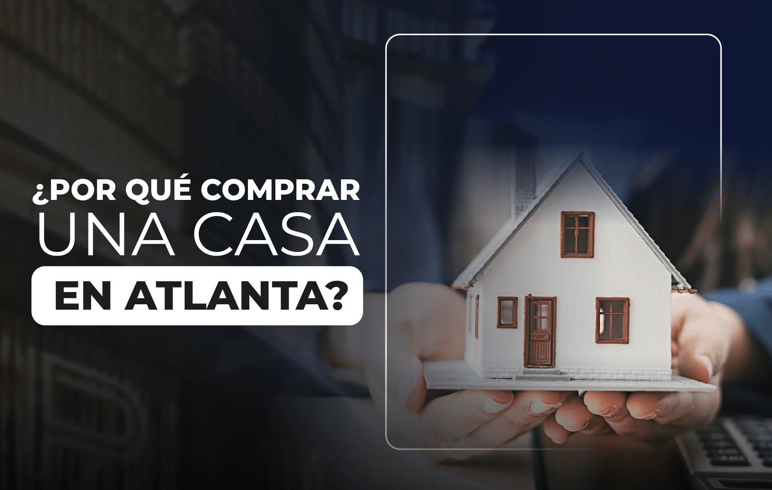 ¿Por qué comprar una casa en Atlanta?