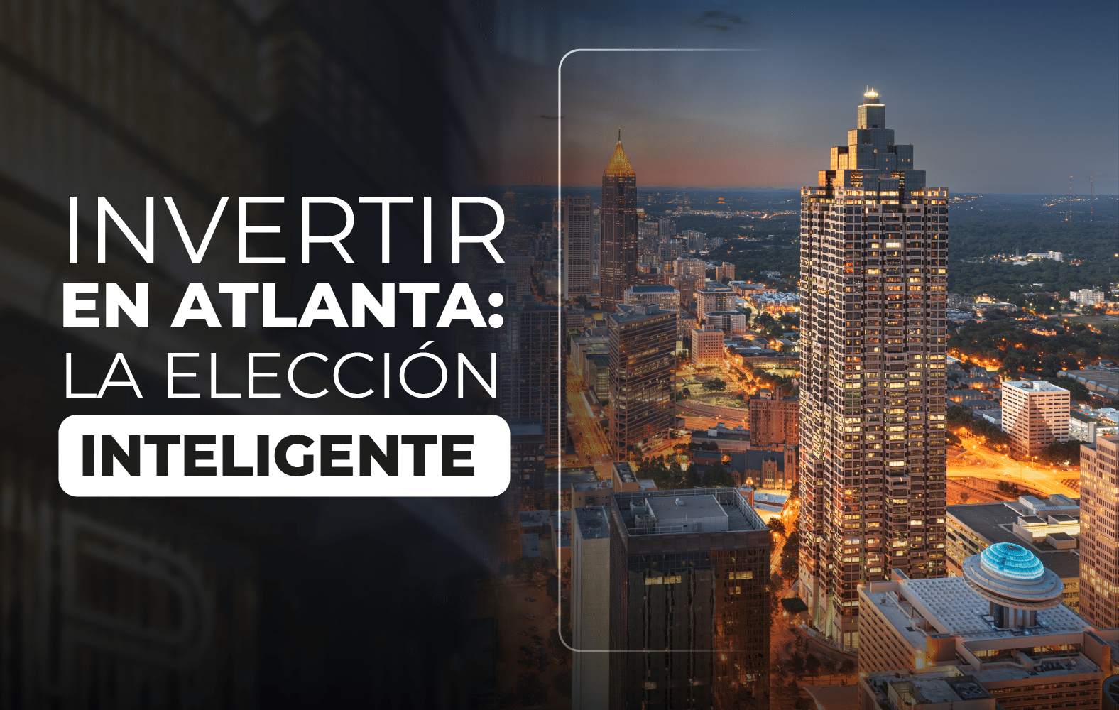 Invertir en Atlanta: La elección inteligente