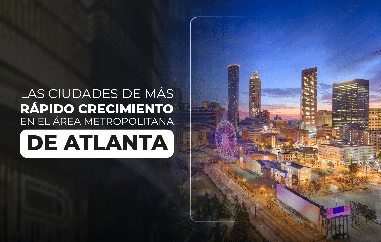 Las ciudades de más rápido crecimiento en el área metropolitana de Atlanta