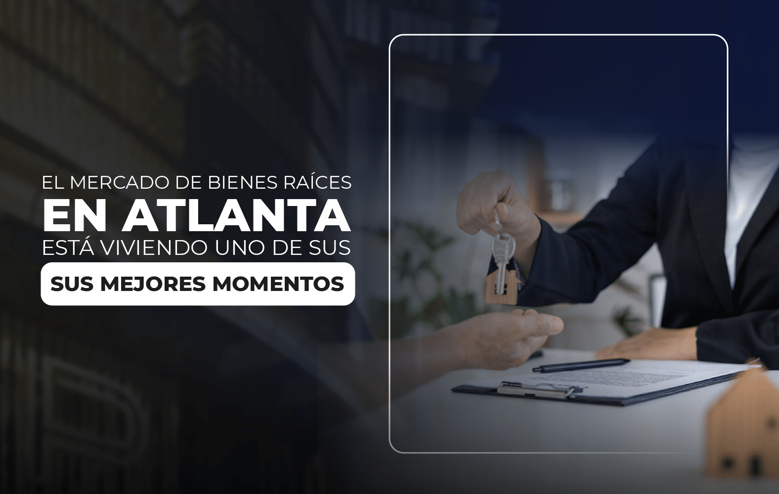 El mercado de bienes raíces en Atlanta está viviendo uno de sus mejores momentos.