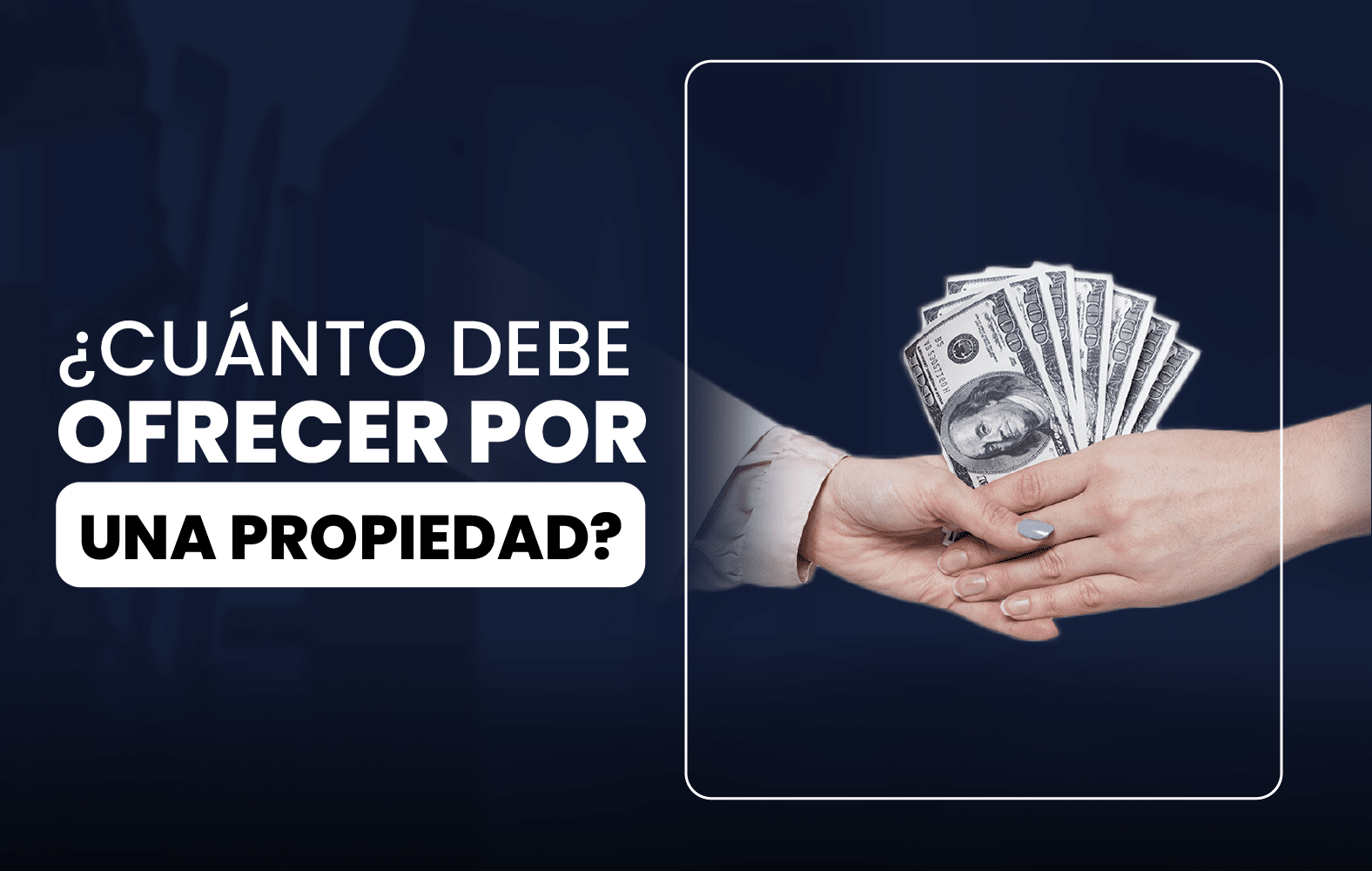 ¿Cuánto debe ofrecer por una propiedad?