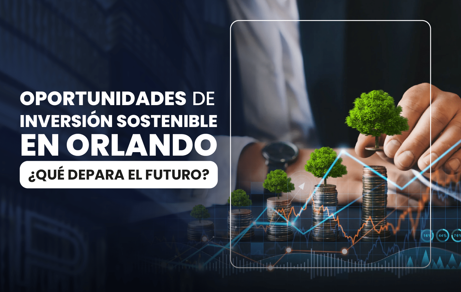 Oportunidades de Inversión Sostenibles en Orlando: ¿Qué Depara el Futuro?