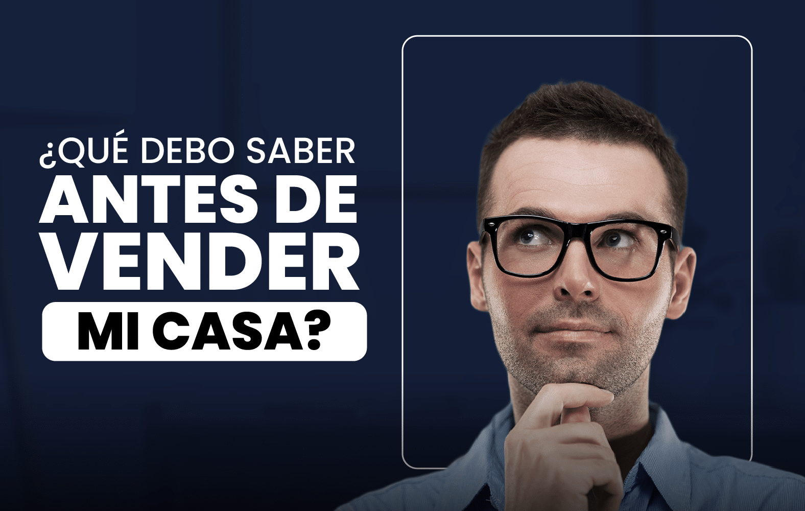 ¿Qué debo saber antes de vender mi casa?