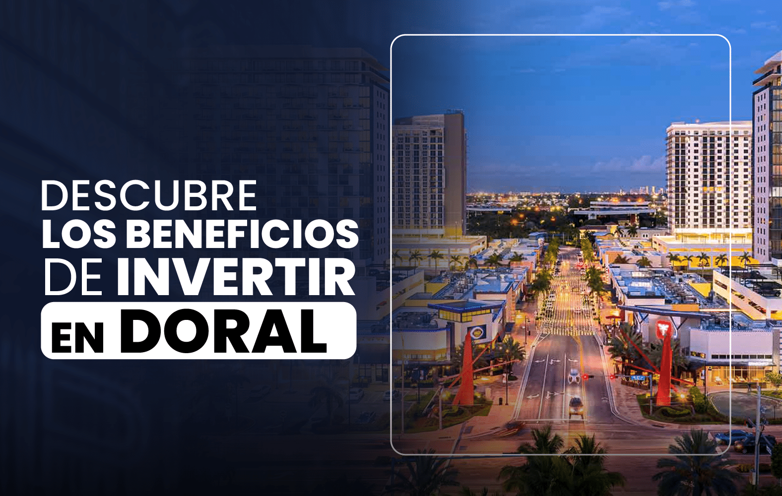 Descubre los beneficios de invertir en Doral